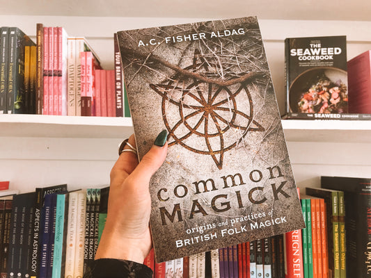 Common Magick: Origins and Practices of British Folk Magic